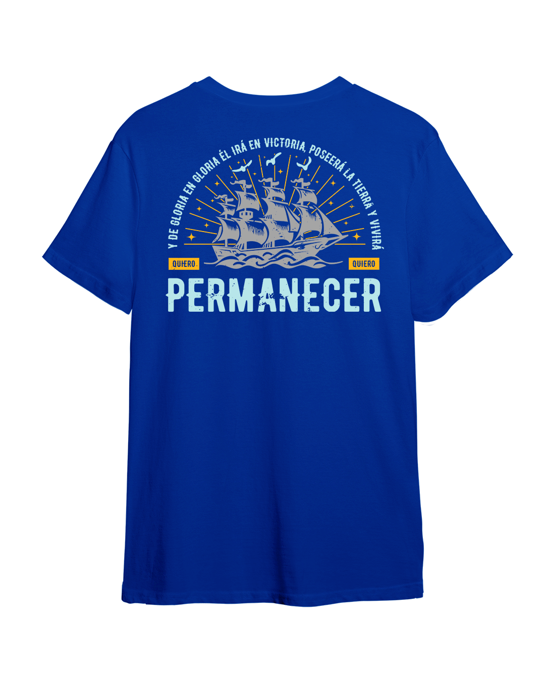 Camiseta "Quiero Permanecer" Color True Royal, ambos lados